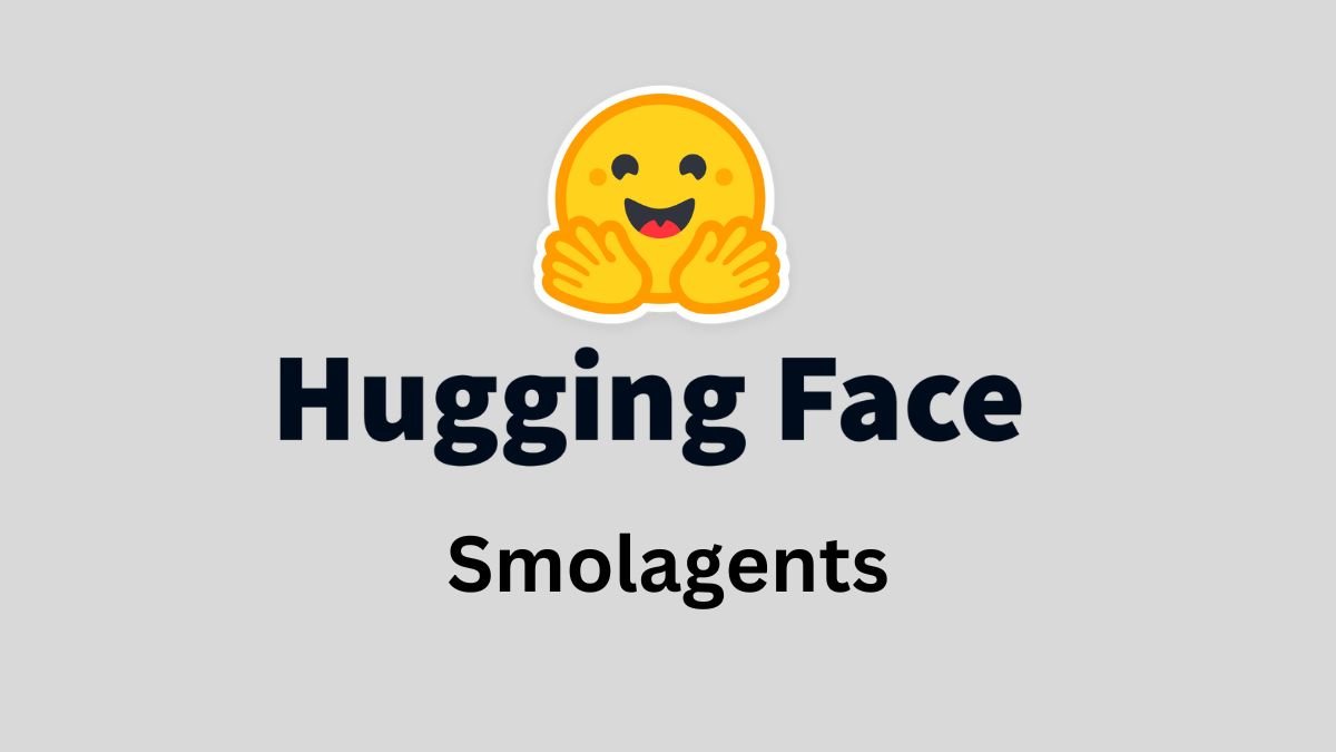 Hugging Face Launches Smolagents to Simplify AI Agent Development with Open Source LLMs